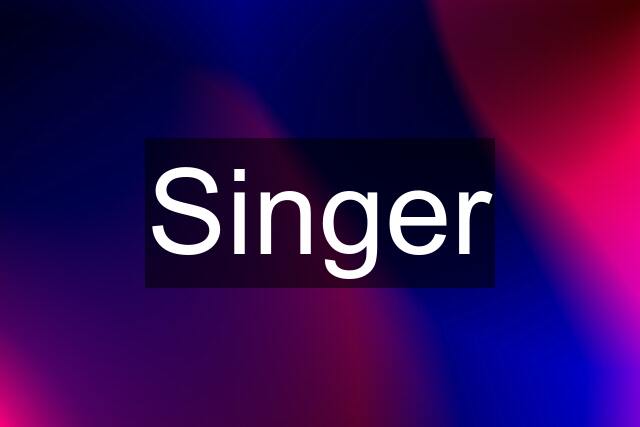 Singer