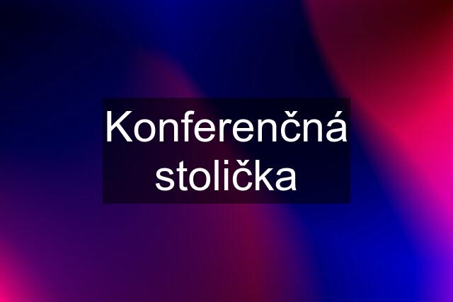 Konferenčná stolička