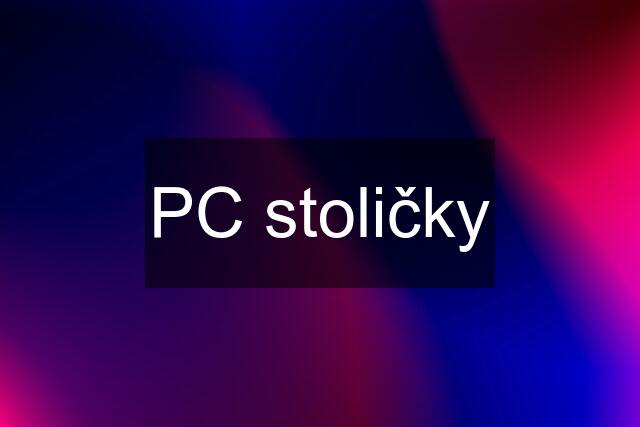 PC stoličky