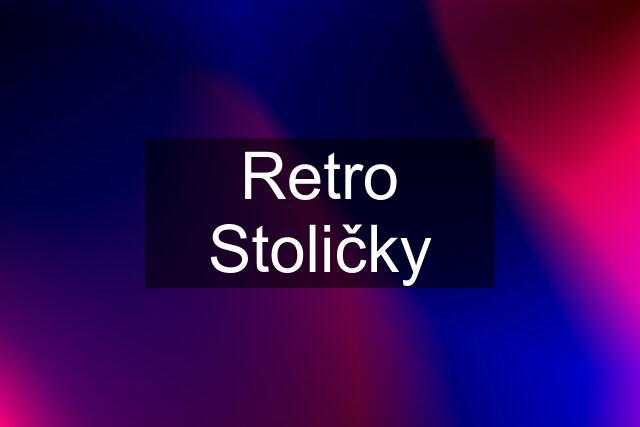 Retro Stoličky