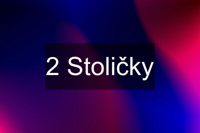 2 Stoličky