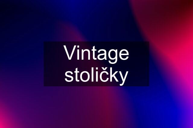 Vintage stoličky