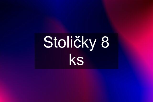 Stoličky 8 ks