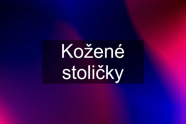 Kožené stoličky