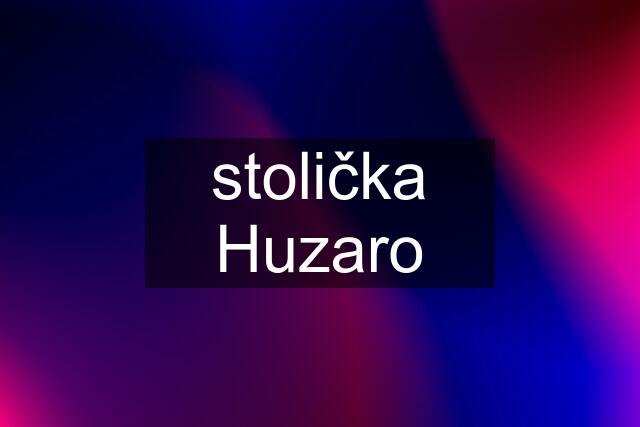 stolička Huzaro