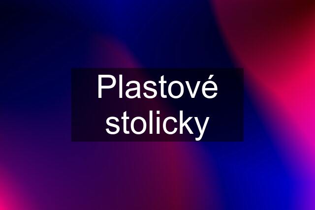 Plastové stolicky