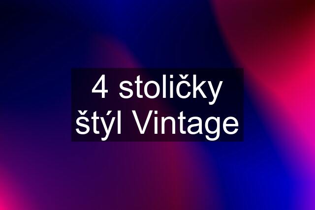 4 stoličky štýl Vintage