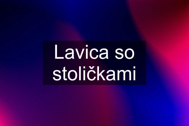 Lavica so stoličkami