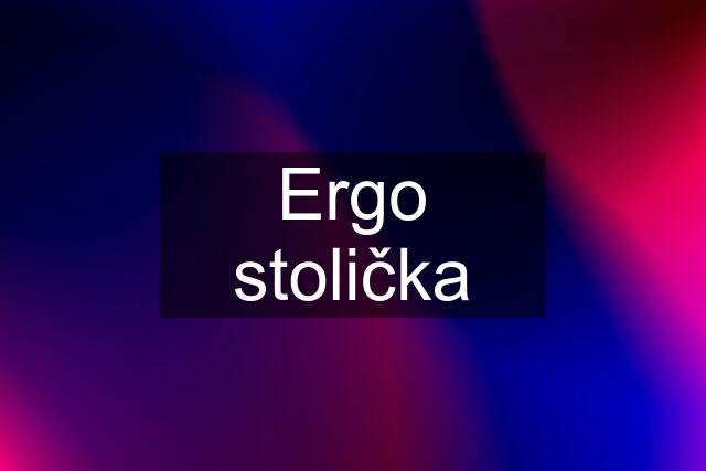 Ergo stolička