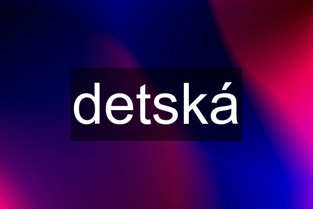 detská