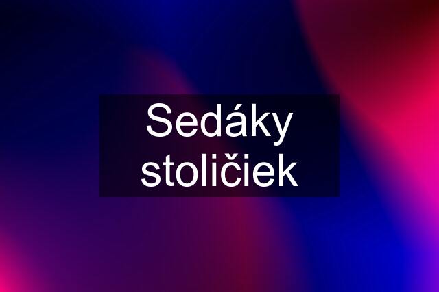 Sedáky stoličiek