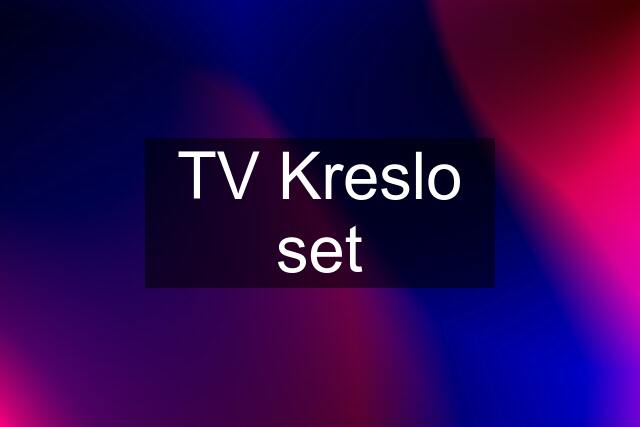 TV Kreslo set