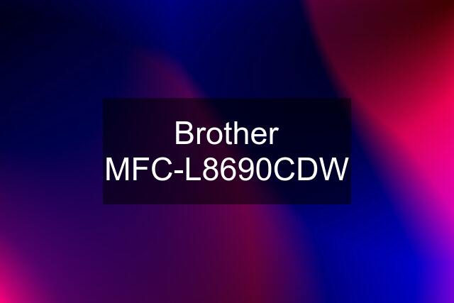 Brother MFC-L8690CDW