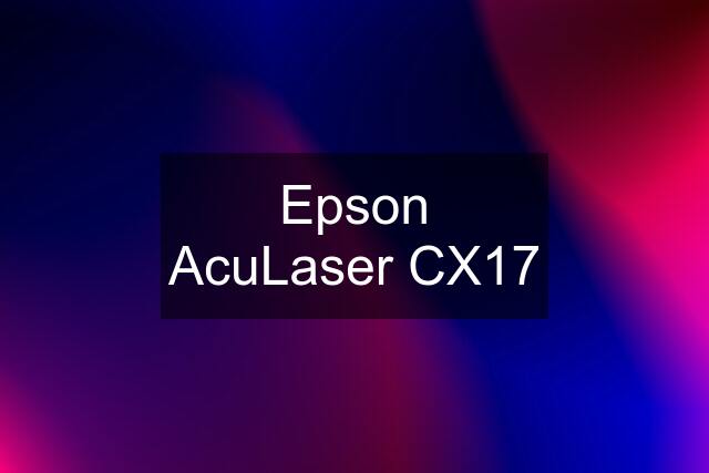 Epson AcuLaser CX17