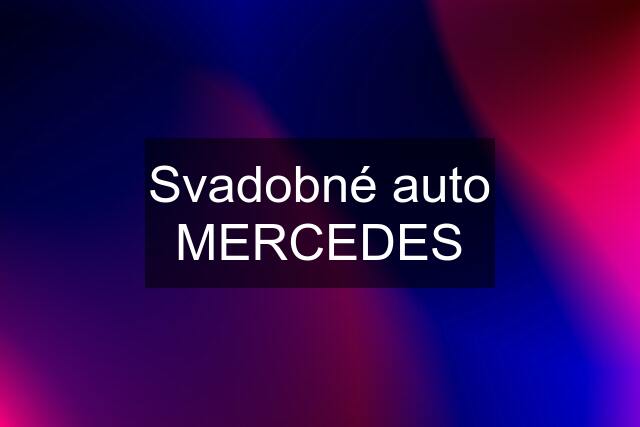 Svadobné auto MERCEDES