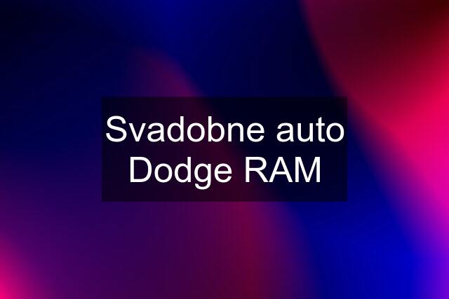 Svadobne auto Dodge RAM