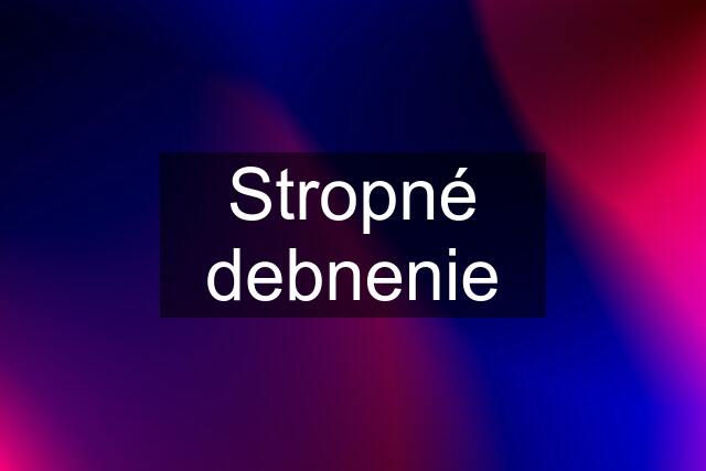 Stropné debnenie