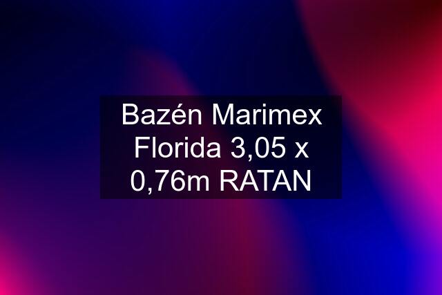 Bazén Marimex Florida 3,05 x 0,76m RATAN