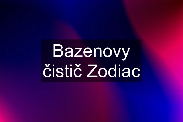 Bazenovy čistič Zodiac