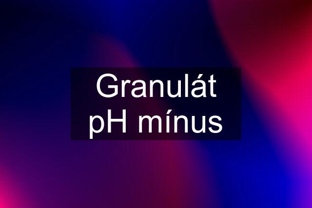 Granulát pH mínus