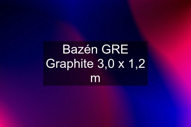 Bazén GRE Graphite 3,0 x 1,2 m