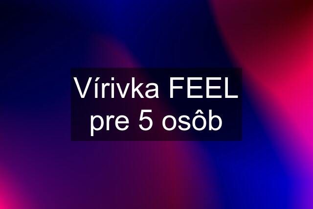 Vírivka FEEL pre 5 osôb