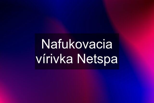 Nafukovacia vírivka Netspa