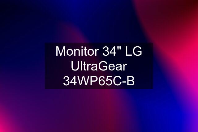 Monitor 34" LG UltraGear 34WP65C-B