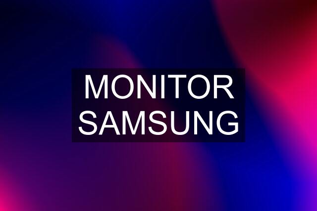 MONITOR SAMSUNG