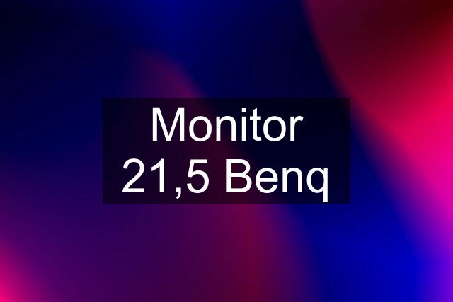 Monitor 21,5 Benq