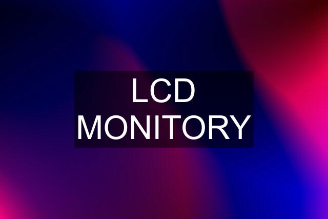 LCD MONITORY