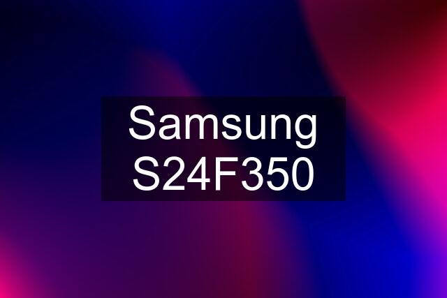Samsung S24F350