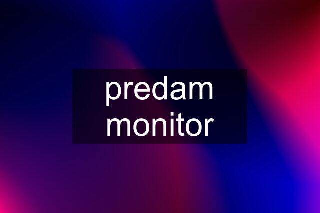 predam monitor