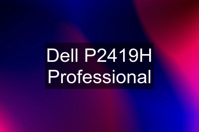 Dell P2419H Professional