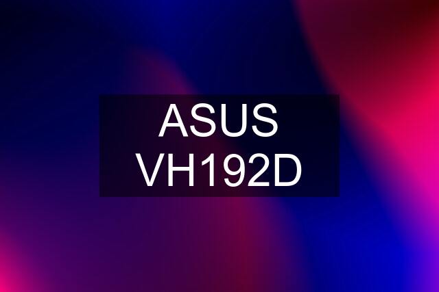 ASUS VH192D