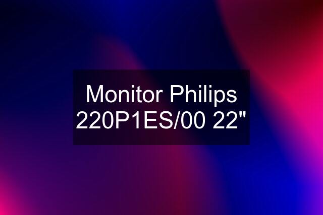 Monitor Philips 220P1ES/00 22"