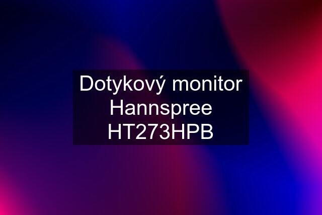 Dotykový monitor Hannspree HT273HPB