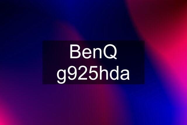 BenQ g925hda