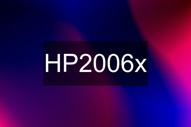 HP2006x