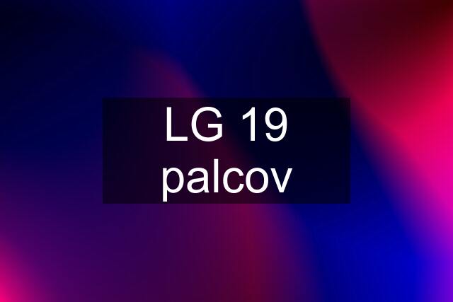 LG 19 palcov