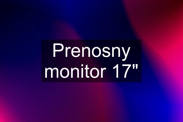 Prenosny monitor 17"