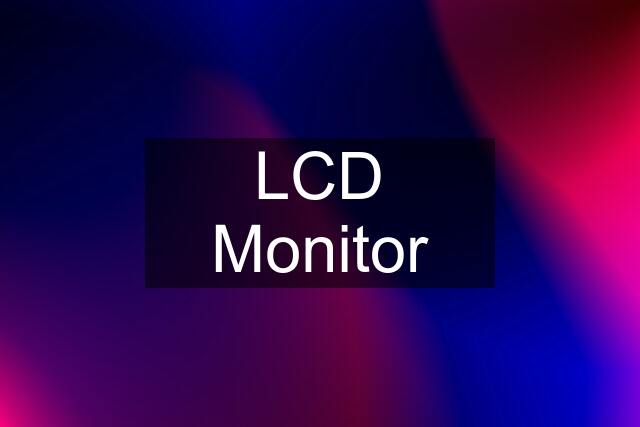 LCD Monitor