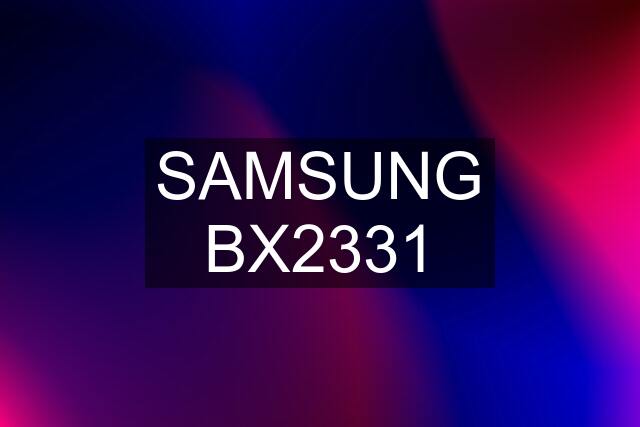 SAMSUNG BX2331