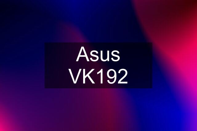 Asus VK192