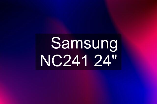 ✅Samsung NC241 24"