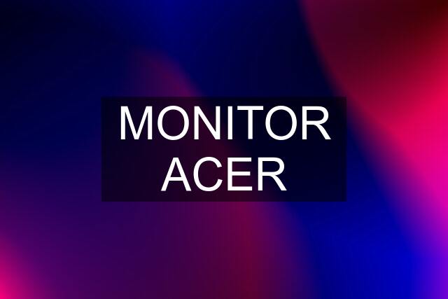 MONITOR ACER