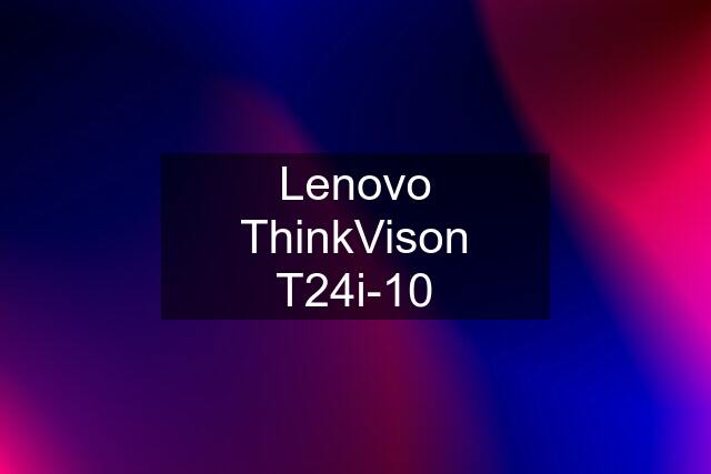 Lenovo ThinkVison T24i-10