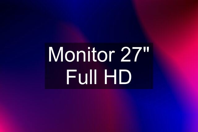 Monitor 27" Full HD