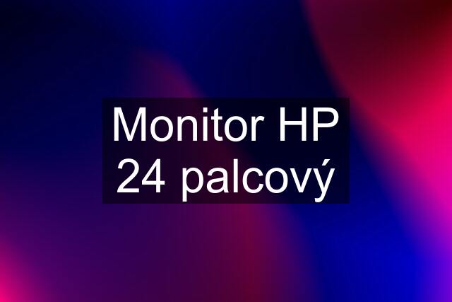 Monitor HP 24 palcový