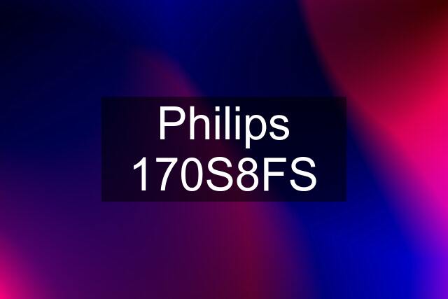 Philips 170S8FS